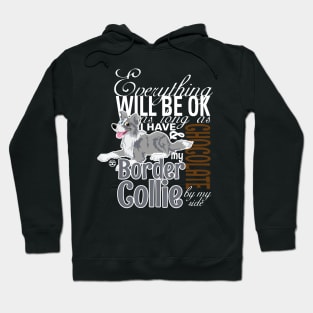 Everything will be ok - BC Merle & Chocolate Hoodie